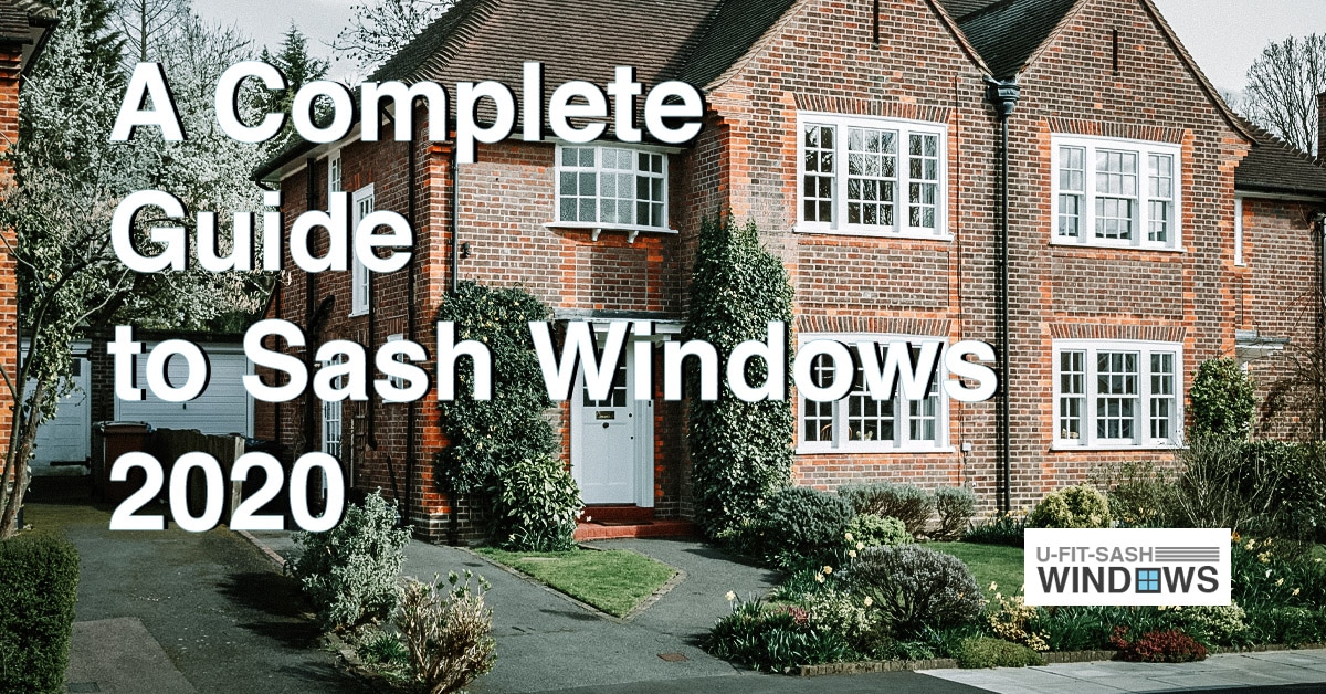 Sash Window Complete Guide