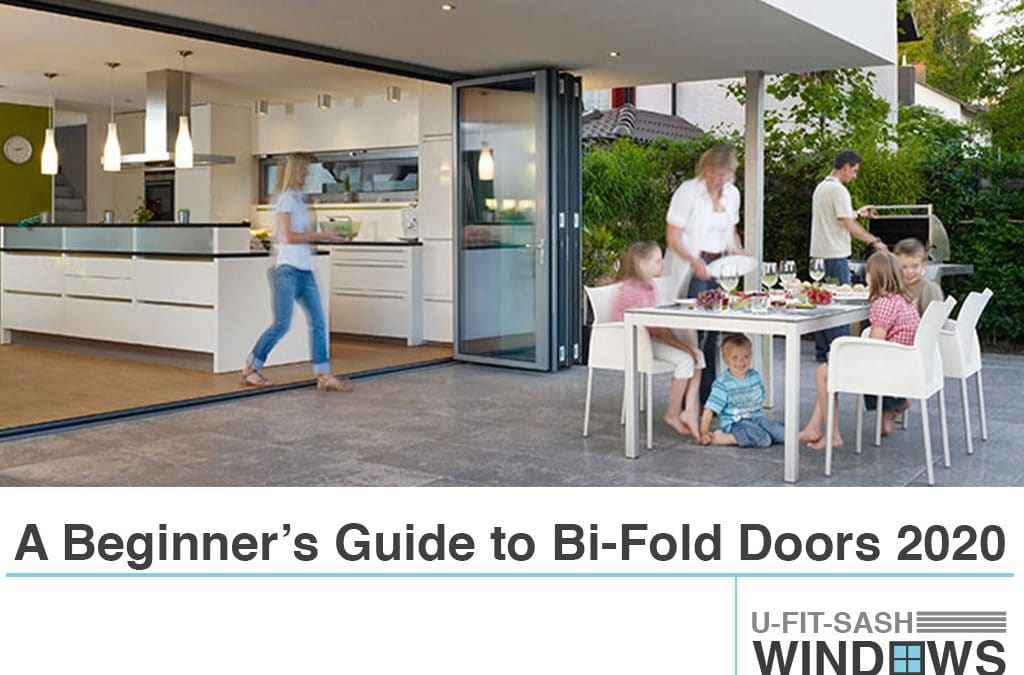 A Beginner’s Guide to Bi-Fold Doors 2020