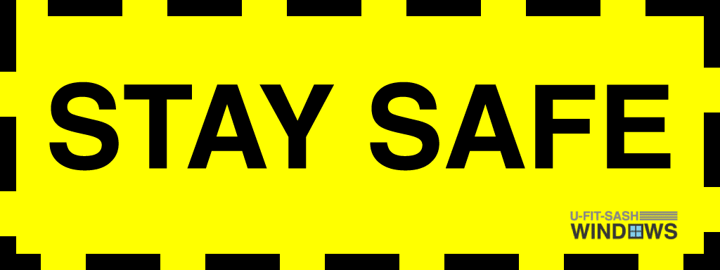 UFIT SASH WINDOWS STAY SAFE - Working safely in your home during COVID-19