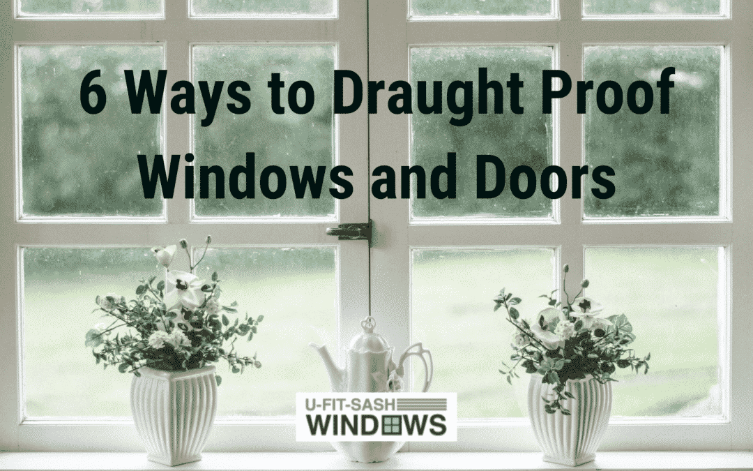6 ways to draught proof your house