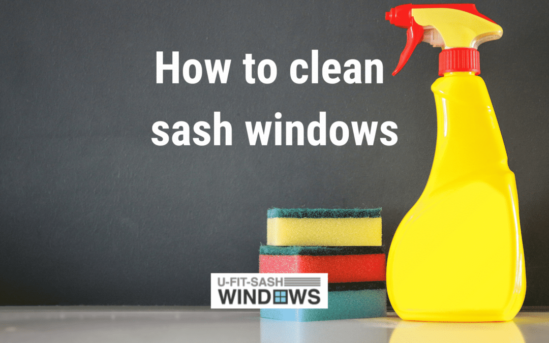 How to Clean Sash Windows